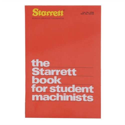 Das STARRETT Buch für Studenten-Maschinisten bietet 200 Diagramme, wichtige Tabellen und alles, was du für mechanisches Arbeiten brauchst.